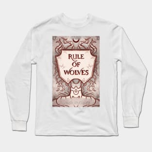 Rule of Wolves Book Cover Long Sleeve T-Shirt